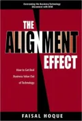 The Alignment Effect: How to Get Real Business Value out of Technology