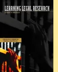 Learning Legal Research: A How-to Manual with Practice