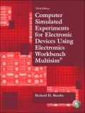 Computer Simulated Experiments for Electronic Devices Using Electronics Workbench Multisim