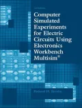 Computer Simulated Experiments for Electric Circuits Using Electronics Workbench Multisim