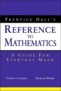 Prentice Hall's Reference to Mathematics A Guide to Everyday Math