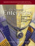 The Secured Enterprise : Protecting Your Information Assets