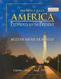 America Pathways to the Present Modern American History