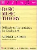 Basic Music Theory: 50 Ready-to-Use Activities for Grades 3-9