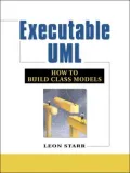 Executable UML : How to Build Class Models