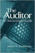 The Auditor: An Instructional Novella