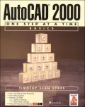 AutoCAD 2000: One Step at a Time - Basics with Cdrom
