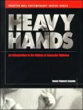 Heavy Hands : An Introduction to the Crimes of Domestic Violence