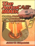 The AutoCAD Book : Drawing, Modeling and Applications Using AutoCAD 2000