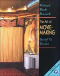 The Art of Movie Making : Script to Screen
