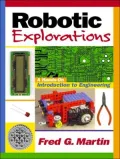 Robotic Explorations: A Hands-On Introduction to Engineering