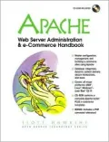 Apache Web Server Administration and E-commerce Handbook (Open source technology series)