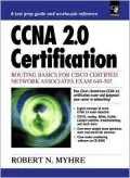 CCNA 2.0 Certification: Cisco Certified Network Associates Exam 640-507