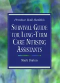Prentice Hall Health's Survival Guide for Long-Term Care Nursing Assistants