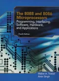 The 8088 and 8086 Microprocessors: Programming, Interfacing, Software, Hardware, and Applications