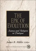 The Epic of Evolution: Science and Religion in Dialogue
