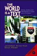 The World Is a Text: Writing, Reading and Thinking about Culture