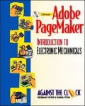 Adobe Pagemaker 6.5: An Introduction to Electronic Mechanicals