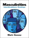 Masculinities: Interdisciplinary Readings