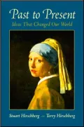 Past to Present: Ideas That Changed Our World