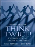 Think Twice! Sociology Looks at Current Social Issues