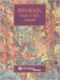 Informix Guide to SQL Tutorial