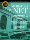 Migrating to . NET : A Pragmatic Path to Visual Basic . Net, Visual C++ . Net, and Asp. Net