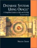 Database Systems Using Oracle: A Simplified Guide to SQL and PL/SQL