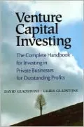 Venture Capital Investing: The Complete Handbook for Investing in Private Businesses for Outstanding Profits (Financial Times Prentice Hall Books Series)
