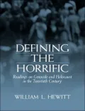 Defining the Horrific : Readings on Genocide and Holocaust in the 20th Century