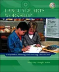 Language Arts Workshop: Purposeful Reading and Writing Instruction