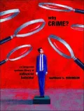 Why Crime? : An Integrated Systems Theory of Antisocial Behavior