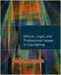 Ethical, Legal and Professional Issues in Counseling