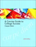 A Concise Guide to College Success: Carpe Diem