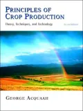 Principles of Crop Production: Theory, Techniques, and Technology