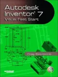 Autodesk Inventor 7: Visual Fast Start