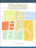 Building a Winning Career in a Technical Profession: 20 Strategies for Success After College