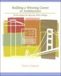 Building a Winning Career in Architecture 20 Strategies for Success After College