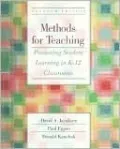 Methods for Teaching: Promoting Student Learning in K-12 Classrooms