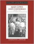 Mad Cows and Cannibals, A Guide to the Transmissible Spongiform Encephalopathies
