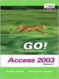 GO! with Microsoft Access 2003 (Volume 1), Vol. 1