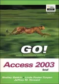GO! with Microsoft Access 2003: Brief