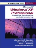 Installing, configuring, and administering Microsoft Windows XP Professional