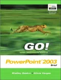 GO! with Microsoft Office PowerPoint 2003: Brief