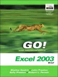GO! with Mircrosoft Office Excel 2003 Brief- Adhesive Bound