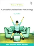 Complete Wireless Home Networking, Windows XP Edition