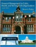 Financial Management for Public, Health, and Not-for-Profit Organizations