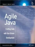 Agile Java(TM): Crafting Code with Test-Driven Development