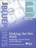 Making the Net Work: Deploying a Secure Portal on Sun Systems