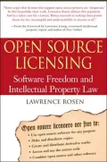 Open Source Licensing: Software Freedom and Intellectual Property Law